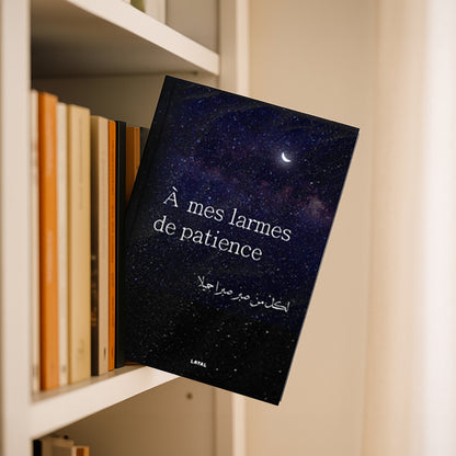 Livre : A mes larmes de patience